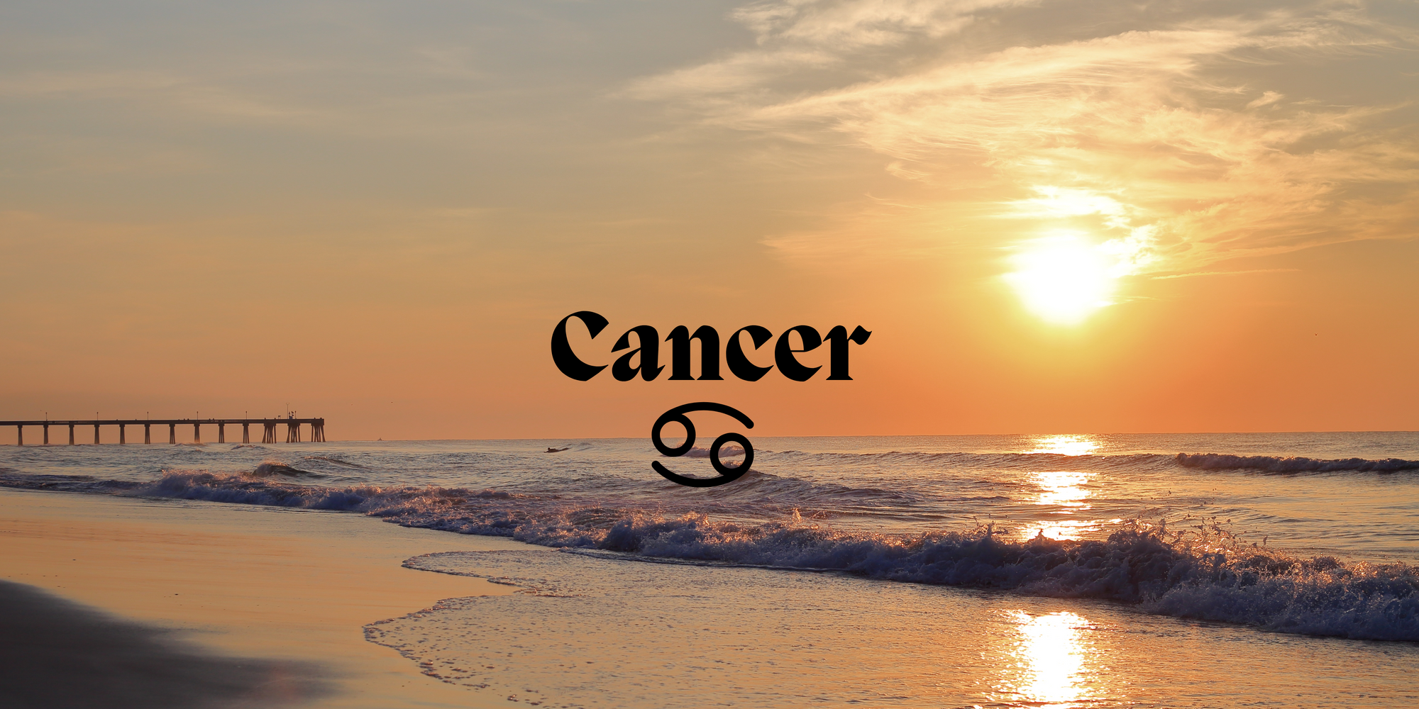 Cancer's Tender Touch. June 22–July 22.